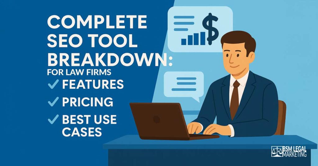 Complete SEO Tool Breakdown for Lawyers