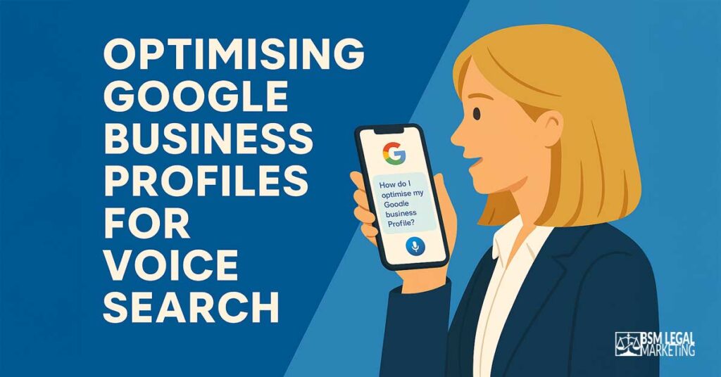 Optimising Google Business Profiles for Lawyer Voice Search
