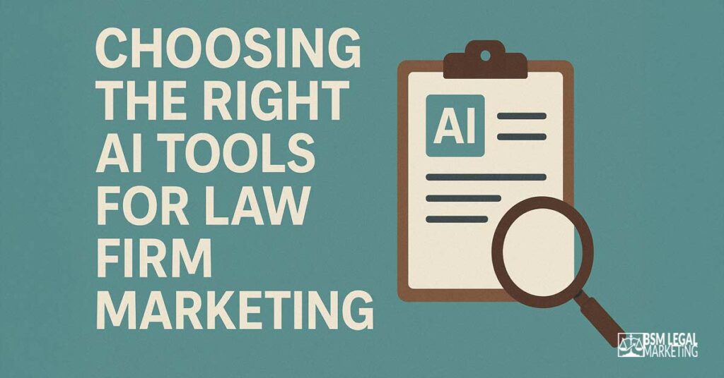 AI Marketing for Law Firms: Choosing the Right AI Tools for Law Firm Marketing